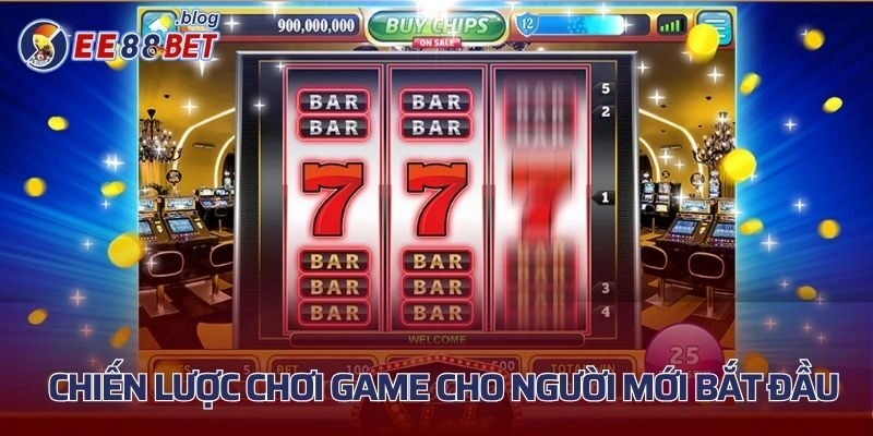 Chiến lược chơi game cho người mới bắt đầu