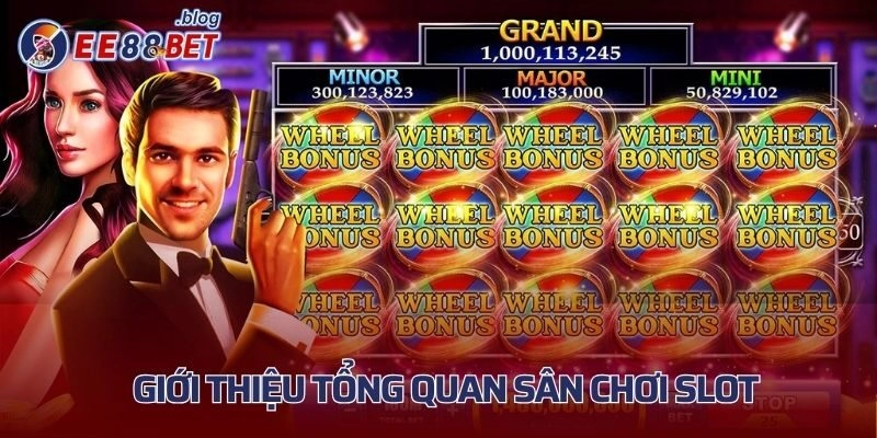 Giới thiệu tổng quan sân chơi slot