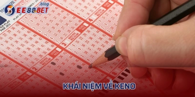 Khái niệm về  Keno