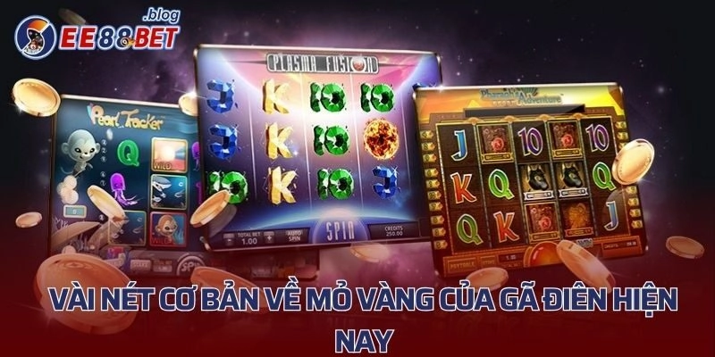 Vài nét về game mỏ vàng của gã điên